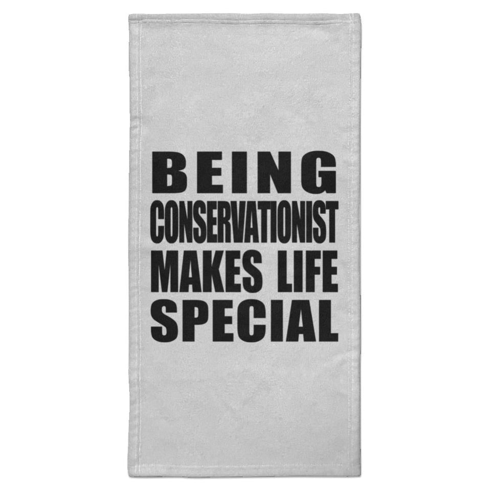 Being Conservationist Makes Life Special - Hand Towel