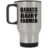 Badass Dairy Farmer - Silver Travel Mug