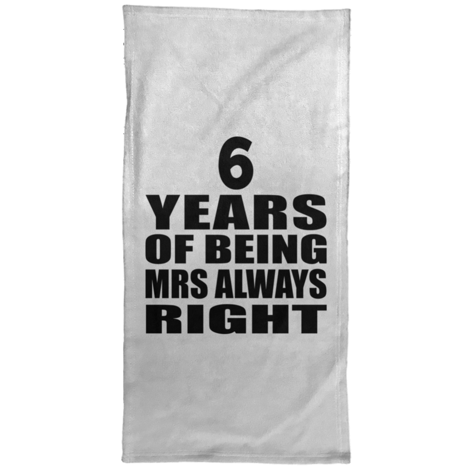 6th Anniversary 6 Years of Being Mrs Always Right - Hand Towel