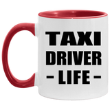 Taxi Driver Life - 11oz Accent Mug Red