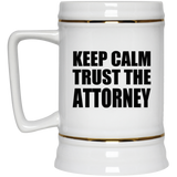 Keep Calm and Trust The Attorney - Beer Stein