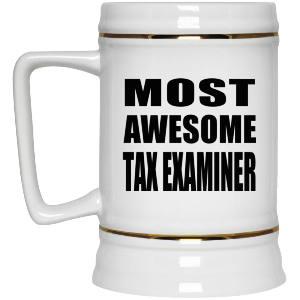 Most Awesome Tax Examiner - Beer Stein