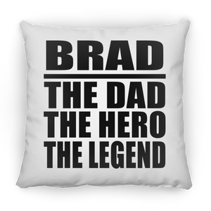 Brad The Dad The Hero The Legend - Throw Pillow
