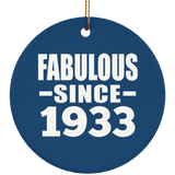 91st Birthday Fabulous Since 1933 - Circle Ornament
