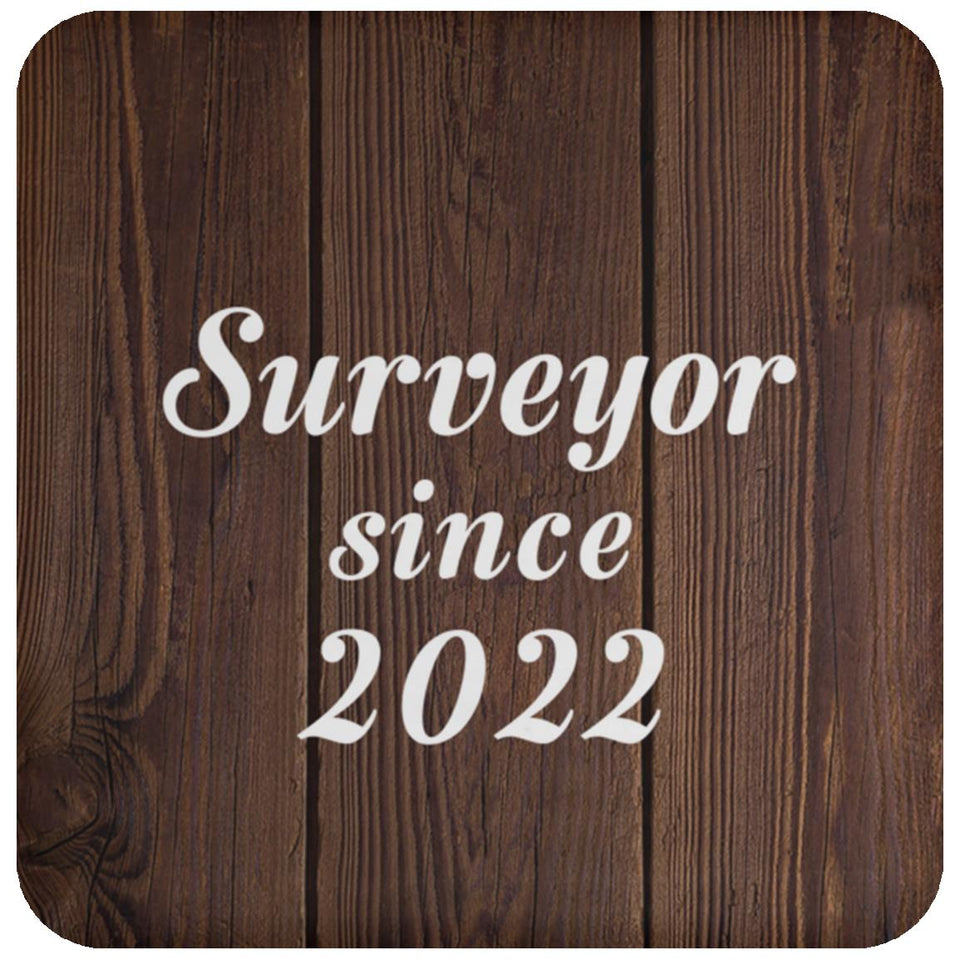Surveyor Since 2022 - Drink Coaster D