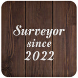 Surveyor Since 2022 - Drink Coaster D
