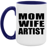Mom Wife Artist - 15oz Accent Mug Purple
