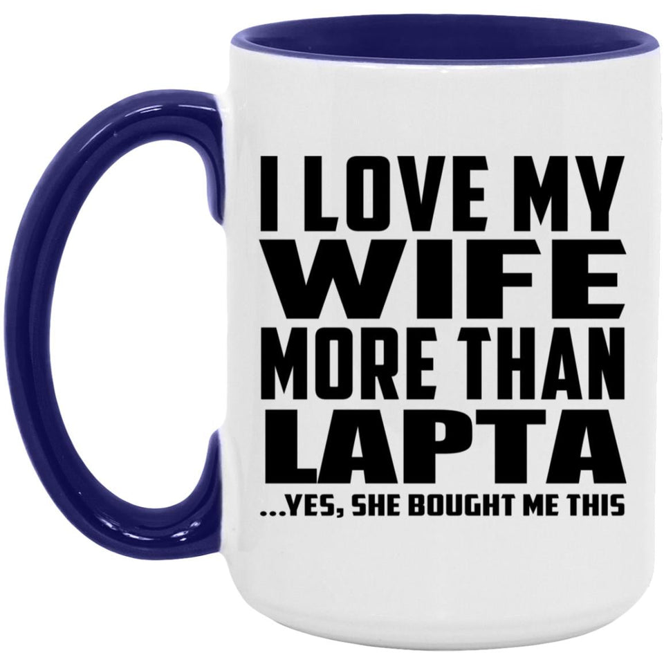 I Love My Wife More Than Lapta - 15oz Accent Mug Purple