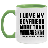 I Love My Boyfriend More Than Mountain Biking - 11oz Accent Mug Green