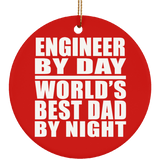 Engineer By Day World's Best Dad By Night - Circle Ornament