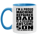 Proud Machine Repairer Dad Of Awesome Son - 11oz Accent Mug Blue