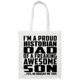 Proud Historian Dad Of Awesome Son - Tote Bag White