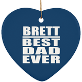 Brett Best Dad Ever - Heart Ornament