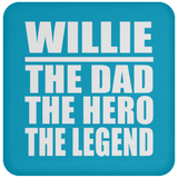 Willie The Dad The Hero The Legend - Drink Coaster