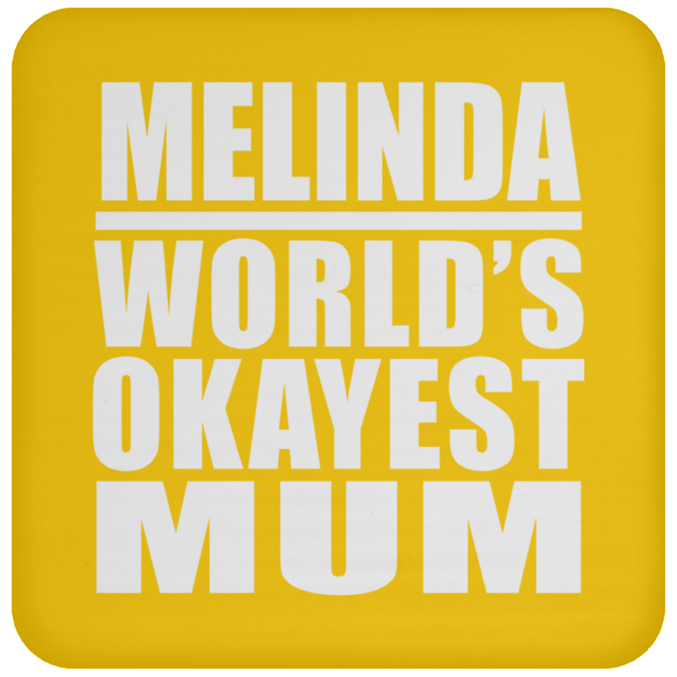 Melinda World's Okayest Mum - Drink Coaster