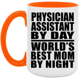 Physician Assistant By Day World's Best Mom By Night - 15oz Accent Mug Orange