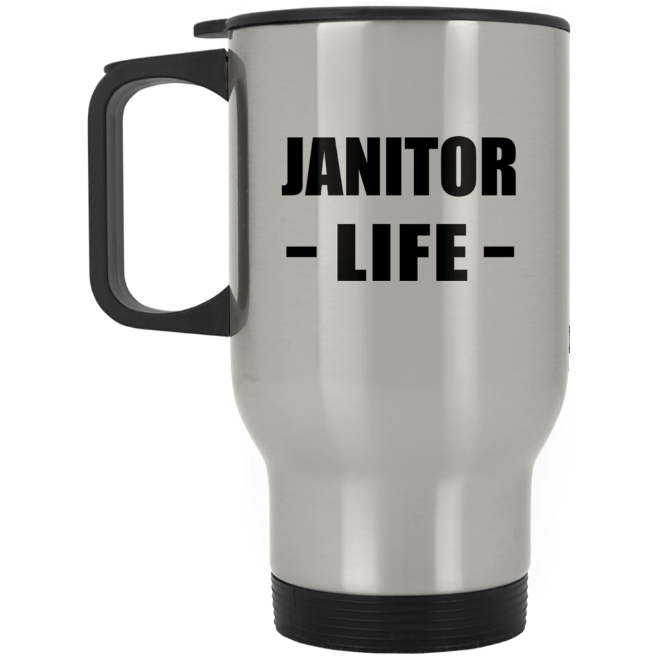 Janitor Life - Silver Travel Mug