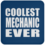 Coolest Mechanic Ever - Drink Coaster