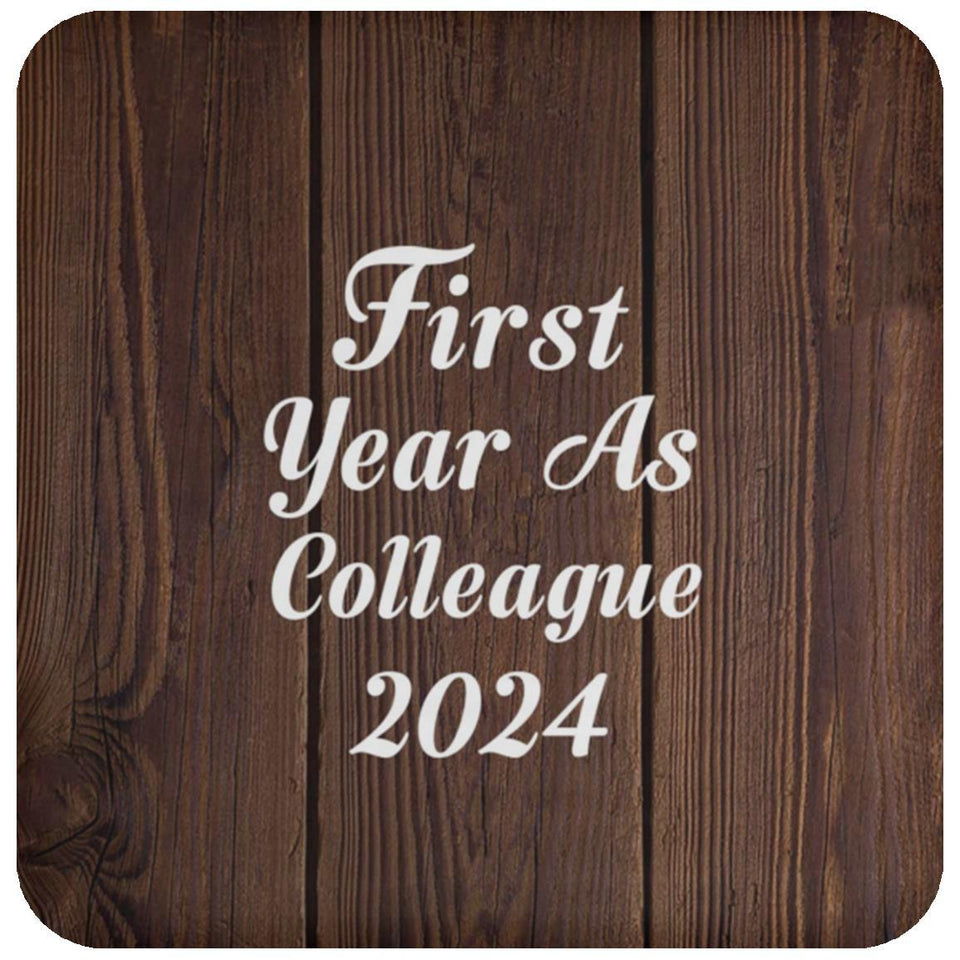 First Year As Colleague 2024 - Drink Coaster D