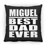 Miguel Best Dad Ever - Throw Pillow Black