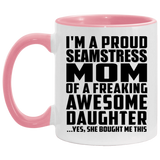 Proud Seamstress Mom Of Awesome Daughter - 11oz Accent Mug Pink