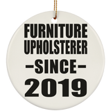 Furniture Upholsterer Since 2019 - Circle Ornament