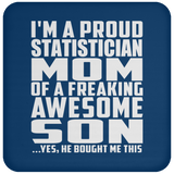 Proud Statistician Mom Of Awesome Son - Drink Coaster