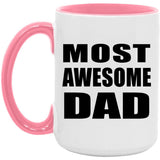 Most Awesome Dad - 15oz Accent Mug Pink