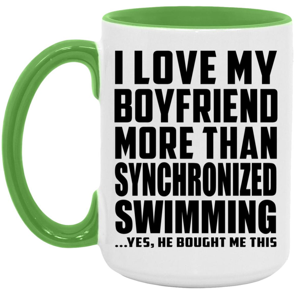 I Love My Boyfriend More Than Synchronized Swimming - 15oz Accent Mug Green