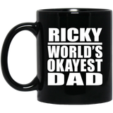 Ricky World's Okayest Dad - 11 Oz Coffee Mug Black