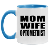Mom Wife Optometrist - 11oz Accent Mug Blue