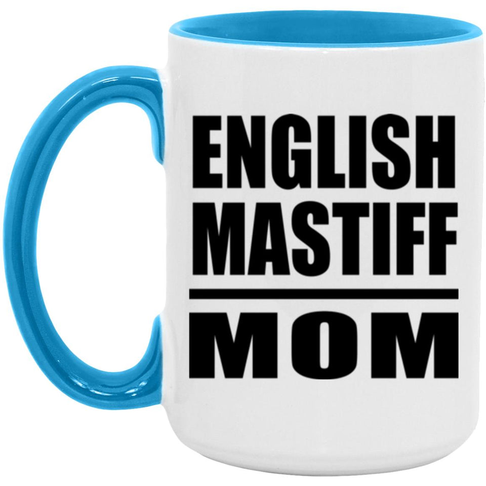English Mastiff Mom - 15oz Accent Mug Blue