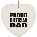 Proud Dietician Dad - Heart Ornament