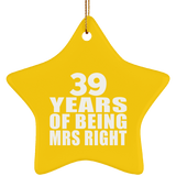 39th Anniversary 39 Years Of Being Mrs Right - Star Ornament