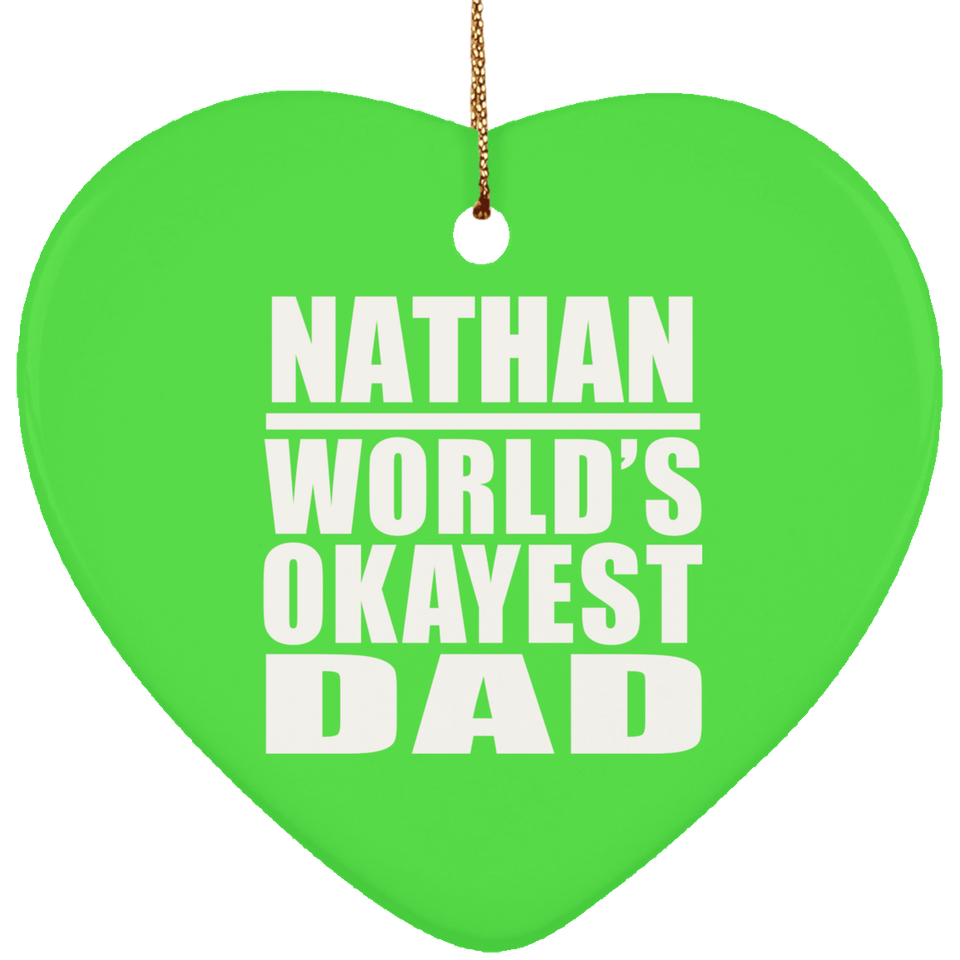 Nathan World's Okayest Dad - Heart Ornament