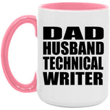 Dad Husband Technical Writer - 15oz Accent Mug Pink