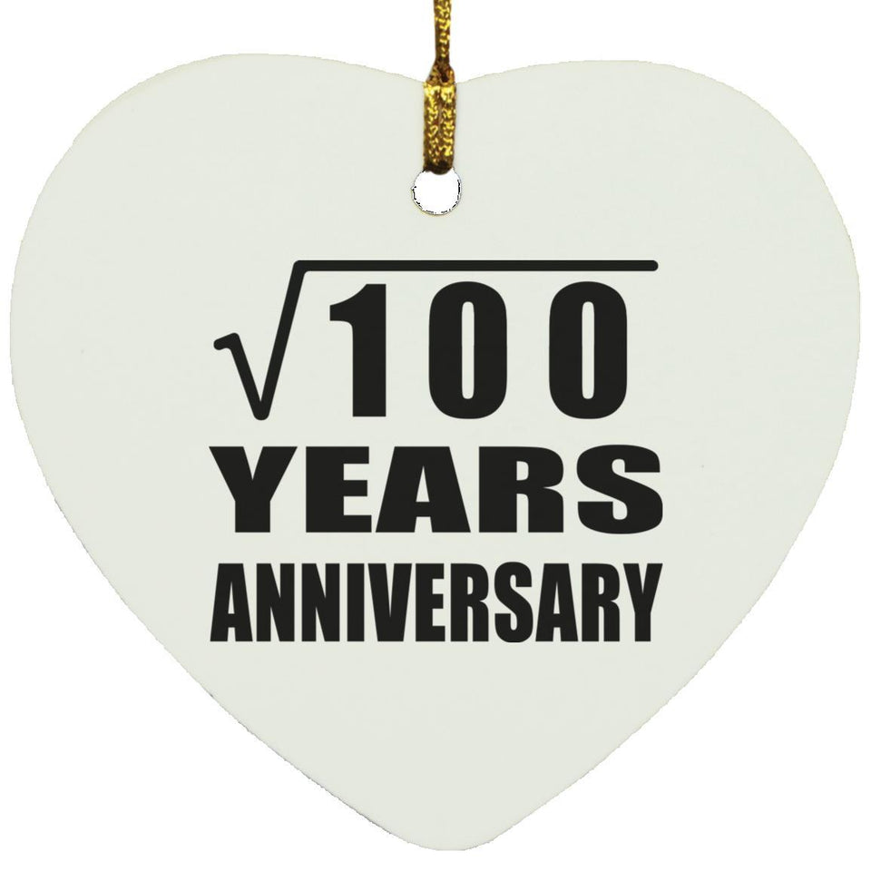 10th Anniversary Square Root of 100 Years Anniversary - Heart Ornament