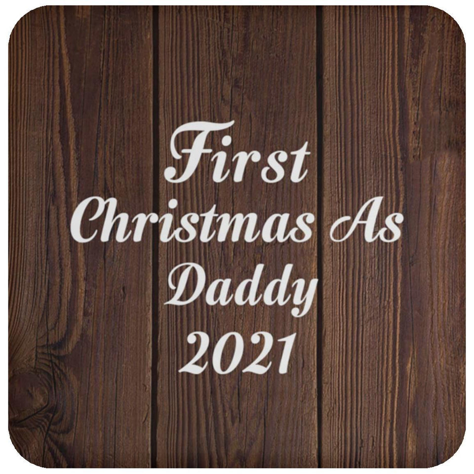 First Christmas As Daddy 2021 - Drink Coaster D