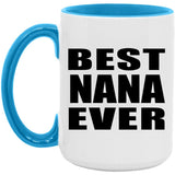 Best Nana Ever - 15oz Accent Mug Blue
