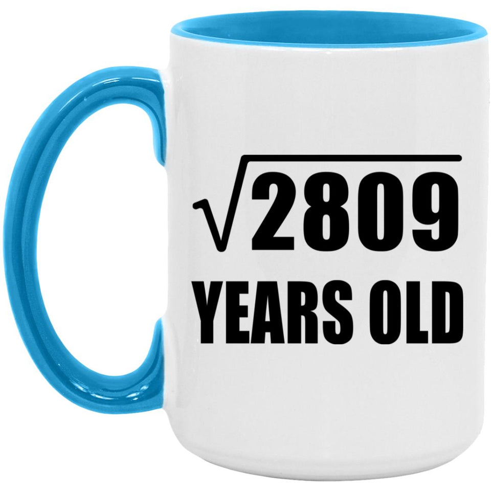53rd Birthday Square Root of 2809 Years Old - 15oz Accent Mug Blue