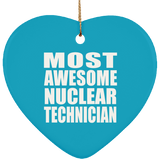 Most Awesome Nuclear Technician - Heart Ornament