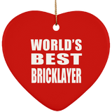 World's Best Bricklayer - Heart Ornament