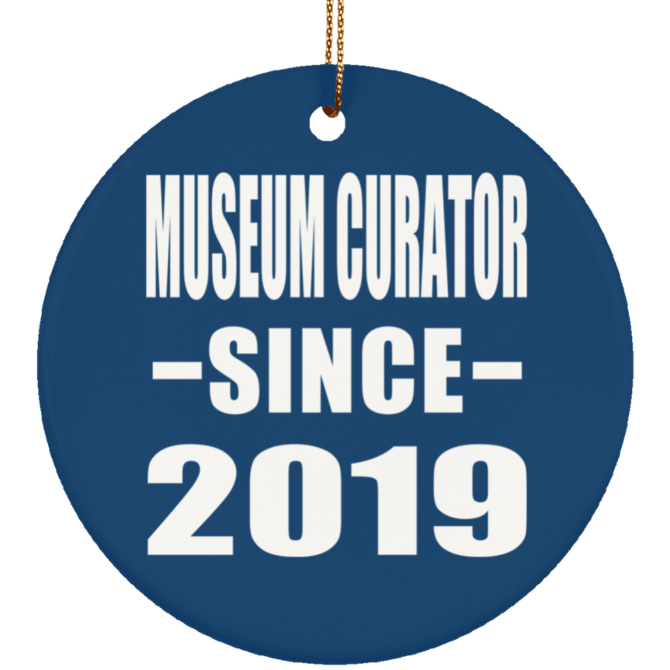 Museum Curator Since 2019 - Circle Ornament