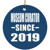 Museum Curator Since 2019 - Circle Ornament
