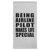 Being Airline Pilot Makes Life Special - Hand Towel