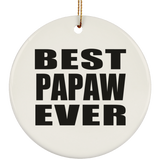 Best Papaw Ever - Circle Ornament