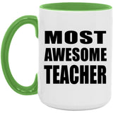 Most Awesome Teacher - 15oz Accent Mug Green