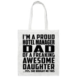 Proud Hotel Manager Dad Of Awesome Daughter - Tote Bag White