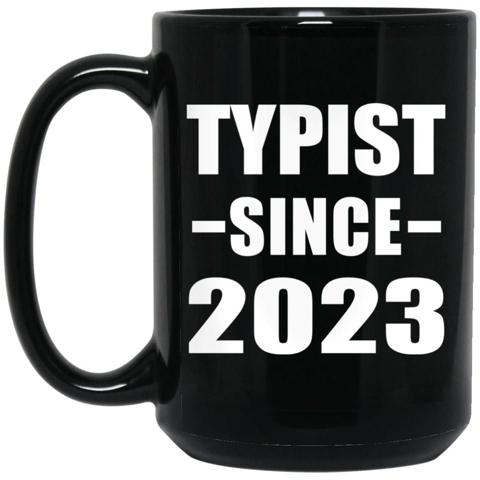 Typist Since 2023 - 15oz Coffee Mug Black