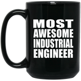 Most Awesome Industrial Engineer - 15 Oz Coffee Mug Black